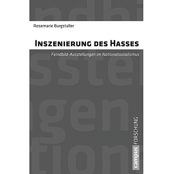 Inszenierung des Hasses / Campus Forschung Bd.969, Rosemarie Burgstaller