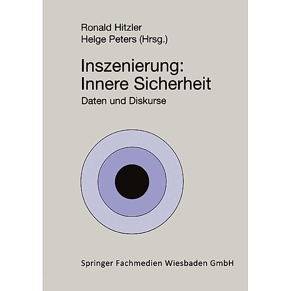 Inszenierung: Innere Sicherheit / Soziologie der Politiken Bd.1