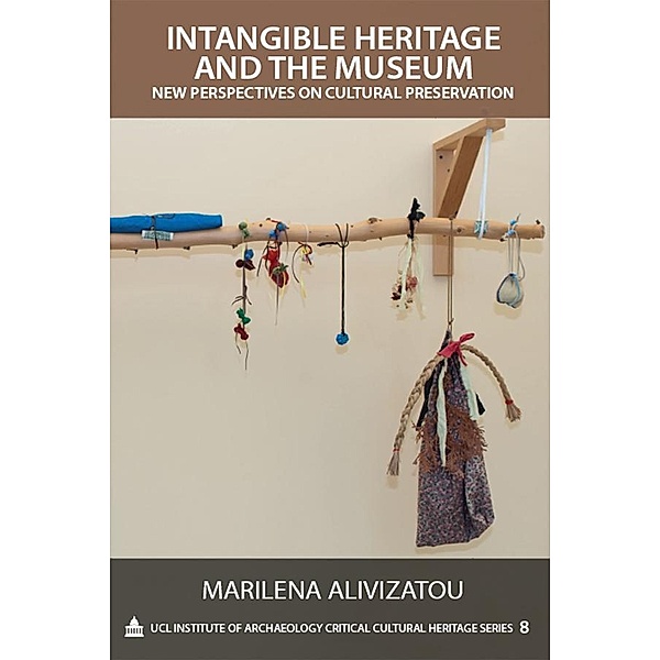 Intangible Heritage and the Museum, Marilena Alivizatou