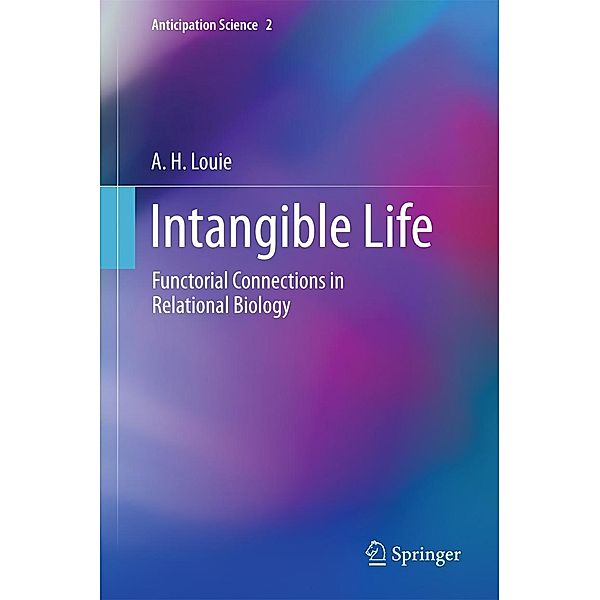 Intangible Life / Anticipation Science Bd.2, A. H. Louie