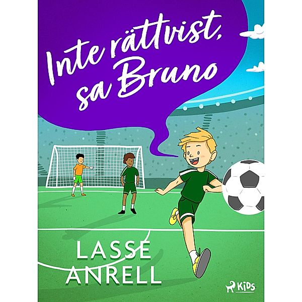 Inte rättvist, sa Bruno / Fotboll!, sa Bruno Bd.2, Lasse Anrell