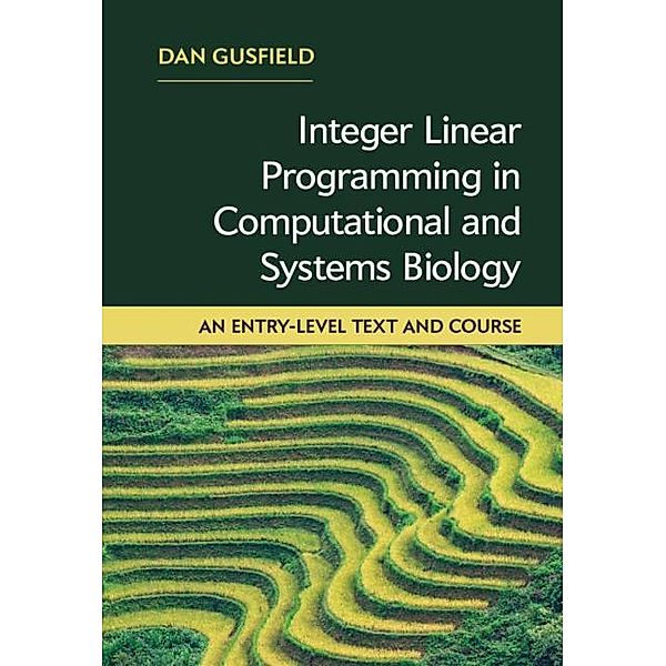 Integer Linear Programming in Computational and Systems Biology, Dan Gusfield