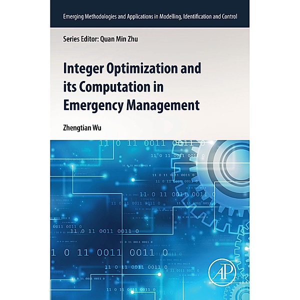 Integer Optimization and its Computation in Emergency Management, Zhengtian Wu