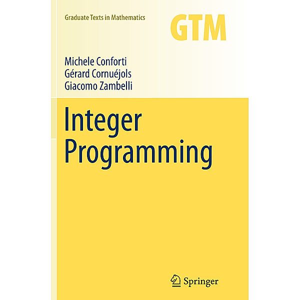 Integer Programming, Michele Conforti, Gérard Cornuéjols, Giacomo Zambelli