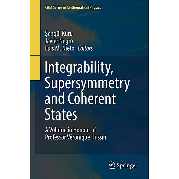 Integrability, Supersymmetry and Coherent States / CRM Series in Mathematical Physics