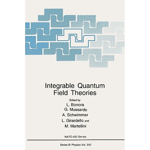 Integrable Quantum Field Theories / NATO Science Series B: Bd.310