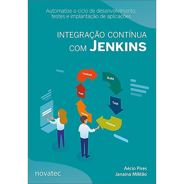 Integração contínua com Jenkins, Aécio Pires, Janaina Militão