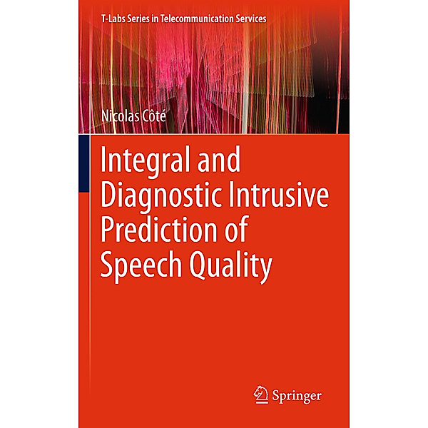 Integral and Diagnostic Intrusive Prediction of Speech Quality, Nicolas Côté