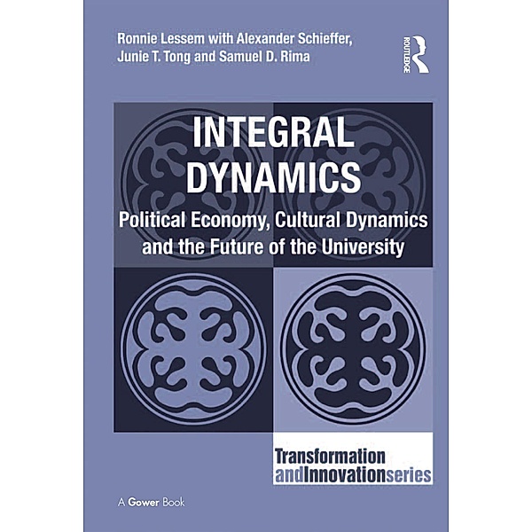 Integral Dynamics, Ronnie Lessem, Alexander Schieffer, Samuel D. Rima