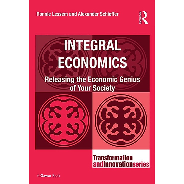 Integral Economics, Ronnie Lessem, Alexander Schieffer