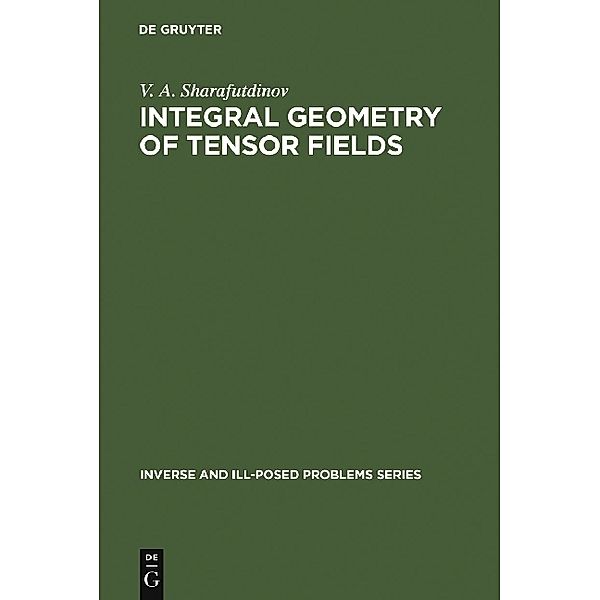 Integral Geometry of Tensor Fields, V. A. Sharafutdinov