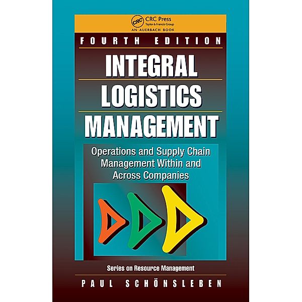 Integral Logistics Management, Paul Schönsleben, Steven R. Schmid, Bo O. Jacobson