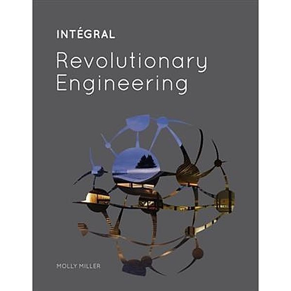 INTEGRAL: Revolutionary Engineering, Molly Miller