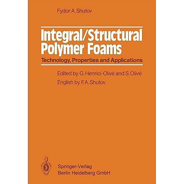 Integral/Structural Polymer Foams, Fyodor A. Shutov