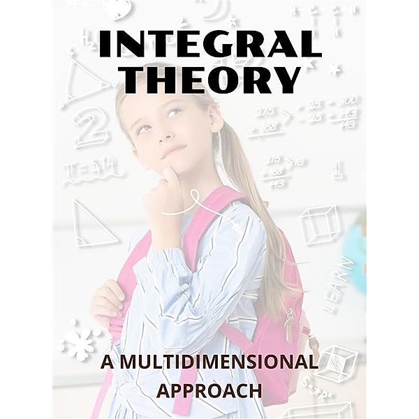 Integral Theory, Elijah V.