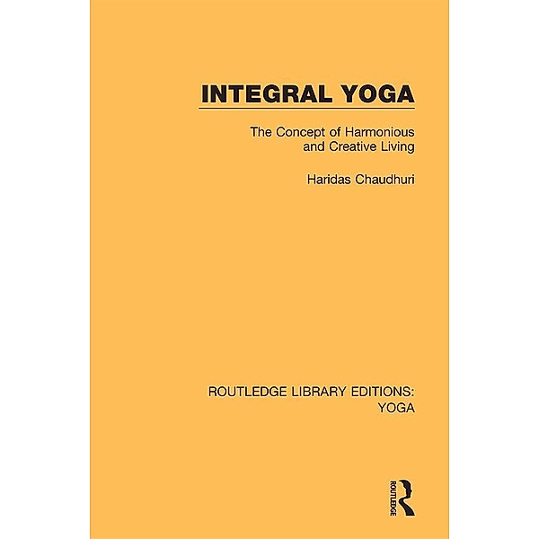 Integral Yoga, Haridas Chaudhuri