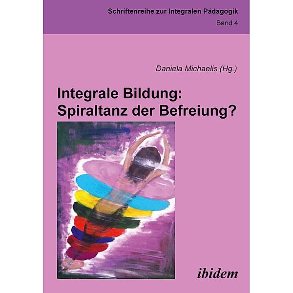 Integrale Bildung: Spiraltanz der Befreiung?