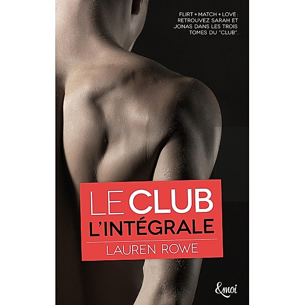 Intégrale Le Club / Le Club, Lauren Rowe