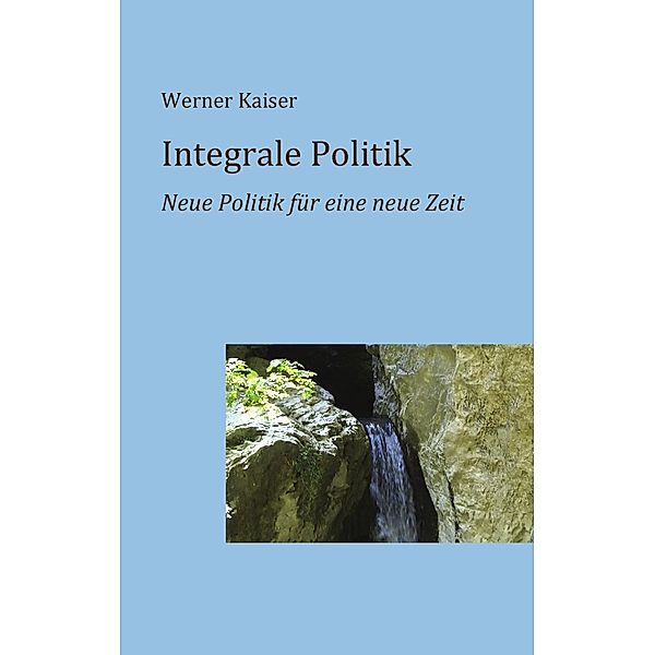 Integrale Politik, Werner Kaiser