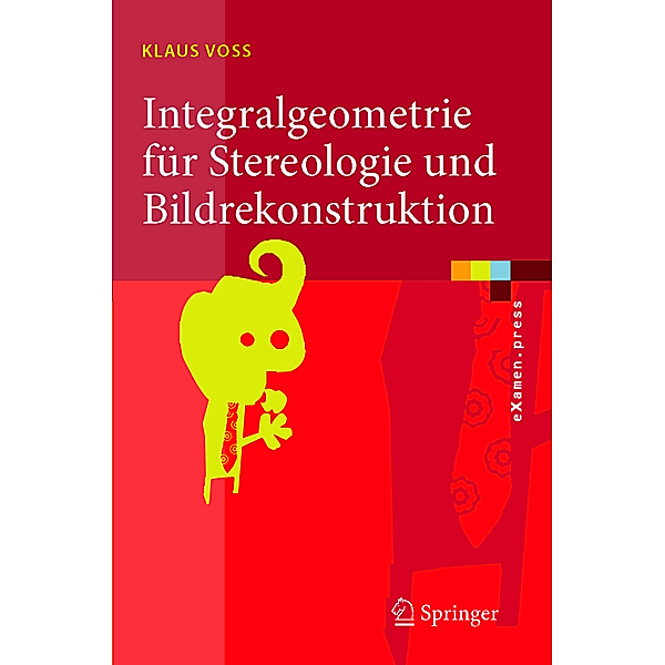 Integralgeometrie für Stereologie und Bildrekonstruktion, Klaus Voß