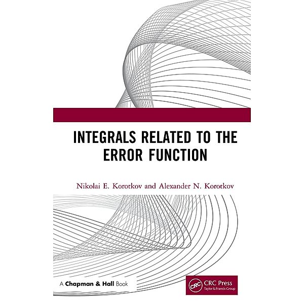 Integrals Related to the Error Function, Nikolai E. Korotkov, Alexander N. Korotkov