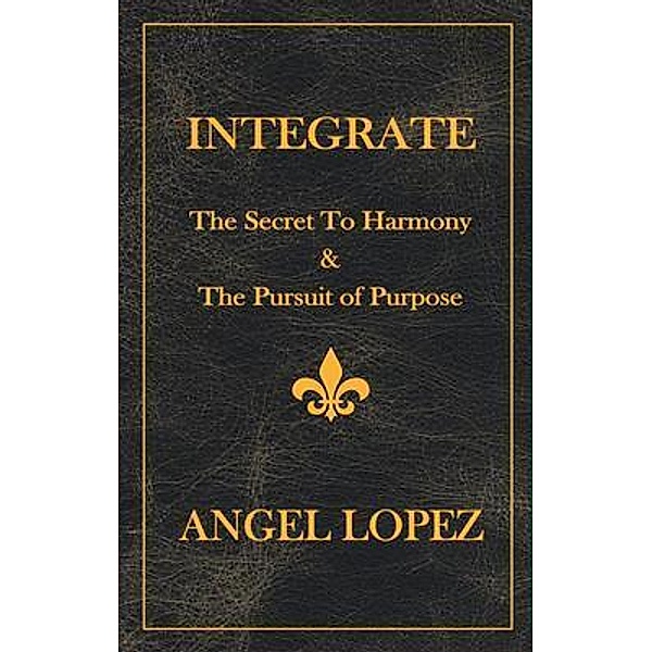 INTEGRATE, Angel Lopez