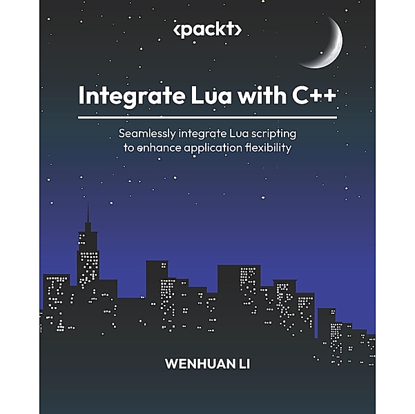 Integrate Lua with C++, Wenhuan Li