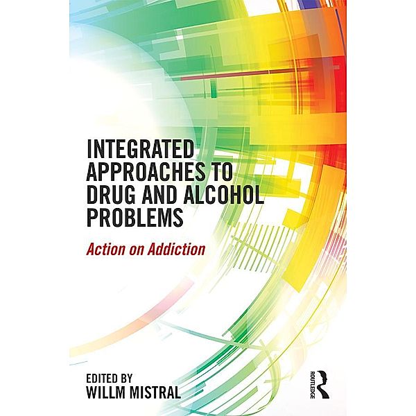 Integrated Approaches to Drug and Alcohol Problems