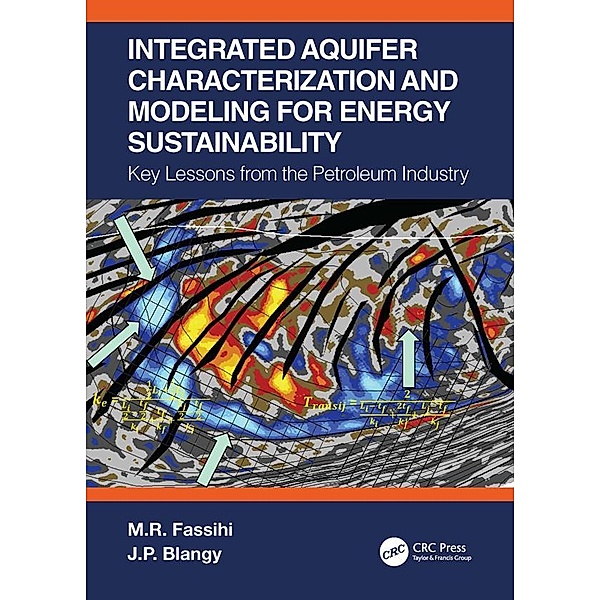 Integrated Aquifer Characterization and Modeling for Energy Sustainability, M. R. Fassihi, J. P. Blangy