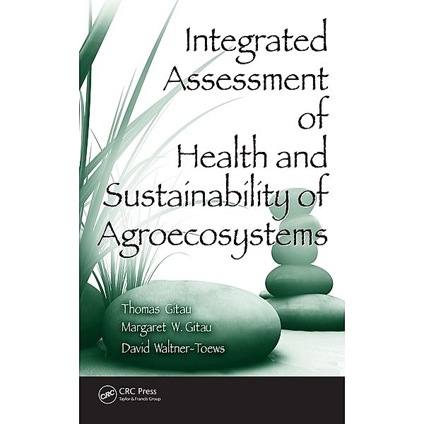 Integrated Assessment of Health and Sustainability of Agroecosystems, Thomas Gitau, Margaret W. Gitau, David Waltner-Toews