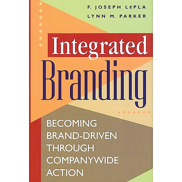 Integrated Branding, Joe Lepla, Lynn Parker