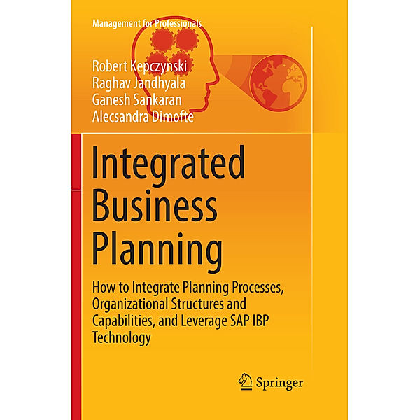 Integrated Business Planning, Robert Kepczynski, Raghav Jandhyala, Ganesh Sankaran, Alecsandra Dimofte