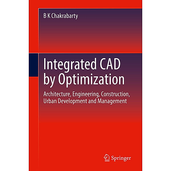 Integrated CAD by Optimization, B K Chakrabarty