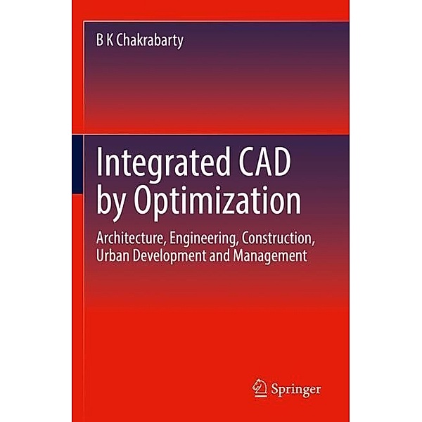 Integrated CAD by Optimization, B K Chakrabarty