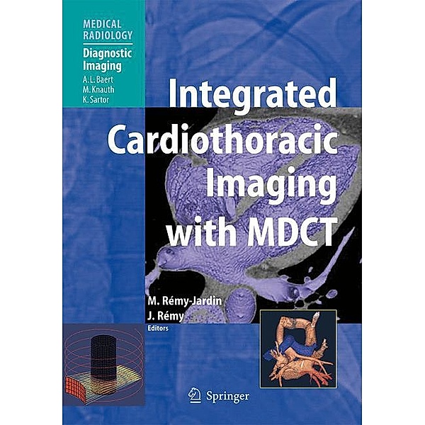 Integrated Cardiothoracic Imaging with MDCT, Martine Rémy-Jardin, Jaques Rémy