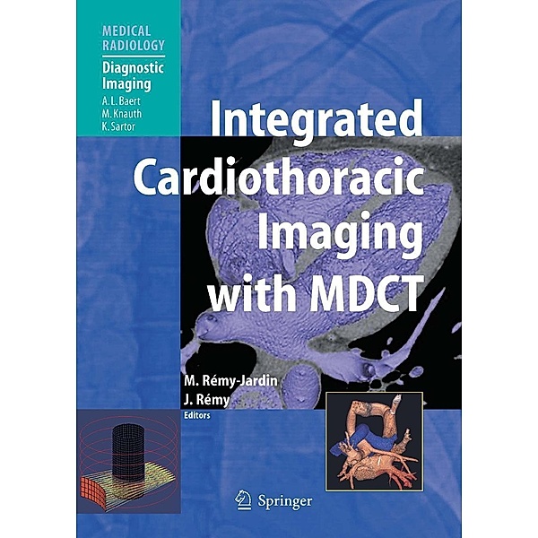 Integrated Cardiothoracic Imaging with MDCT / Medical Radiology, Jacques Rémy, Martine Rémy-Jardin
