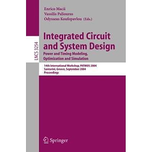 Integrated Circuit and System Design / Lecture Notes in Computer Science Bd.3254