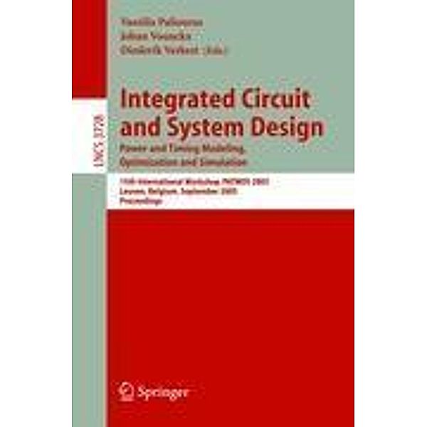 Integrated Circuit and System Design. Power and Timing Modeling, Optimization and Simulation