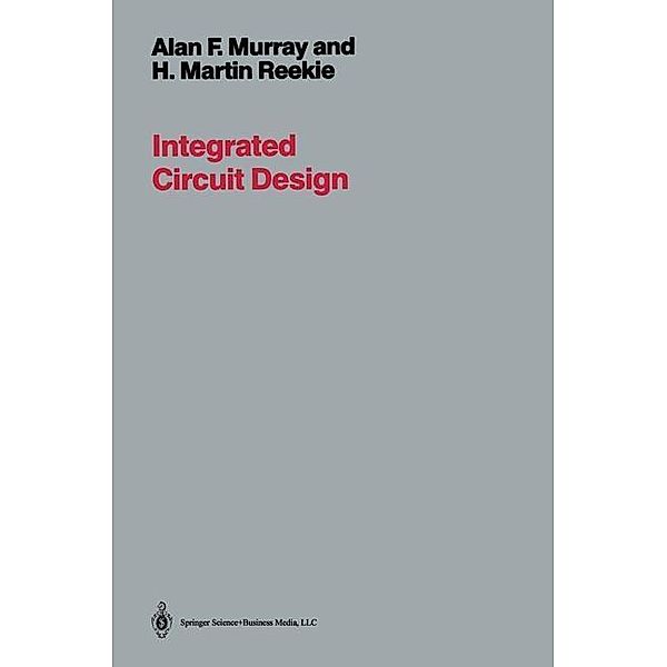 Integrated Circuit Design, A. Murray