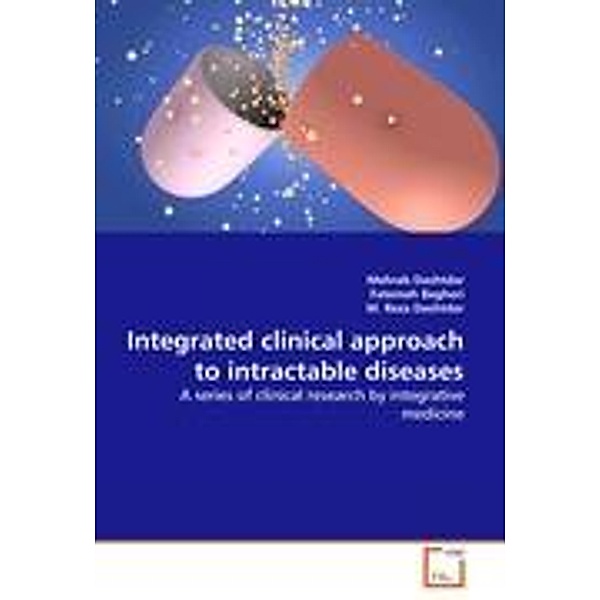 Integrated clinical approach to intractable diseases, Mehrab Dashtdar, Fatemeh Bagheri, M. Reza Dashtdar