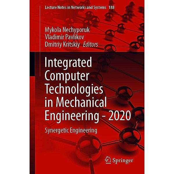 Integrated Computer Technologies in Mechanical Engineering - 2020 / Lecture Notes in Networks and Systems Bd.188