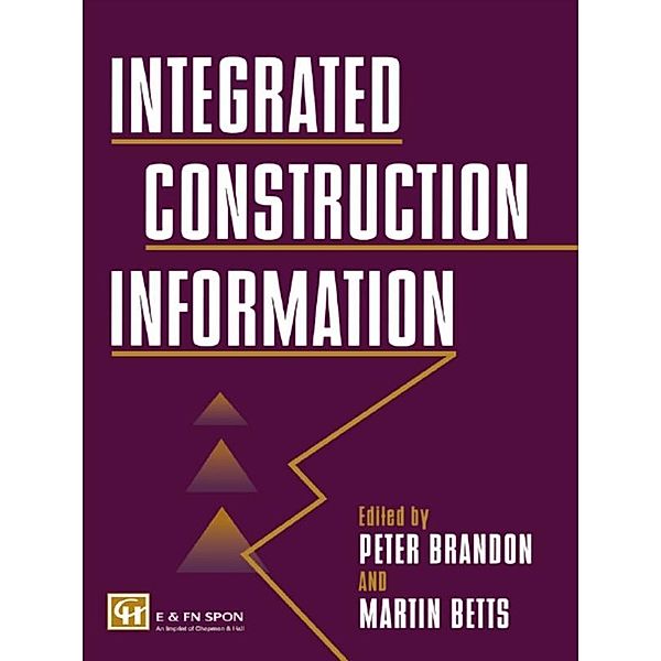 Integrated Construction Information, M. Betts, P. S. Brandon, Martin Betts Nfa