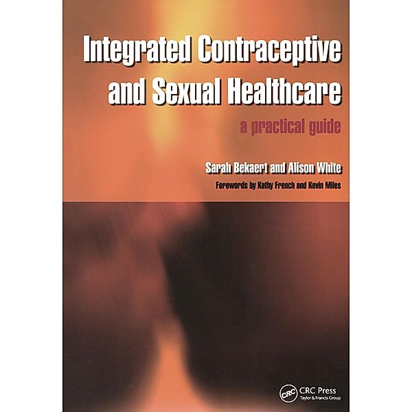 Integrated Contraceptive and Sexual Healthcare, Sarah Bekaert, Alison White