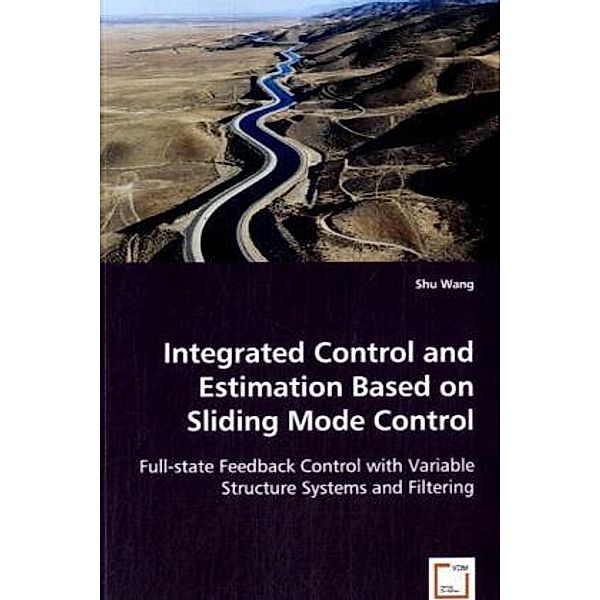 Integrated Control and Estimation Based on Sliding Mode Control, Shu Wang