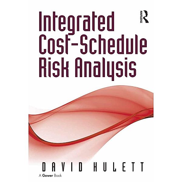 Integrated Cost-Schedule Risk Analysis, David Hulett
