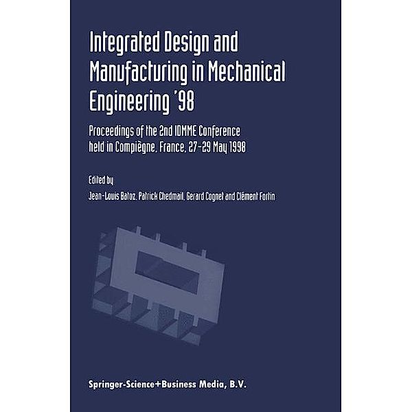 Integrated Design and Manufacturing in Mechanical Engineering '98