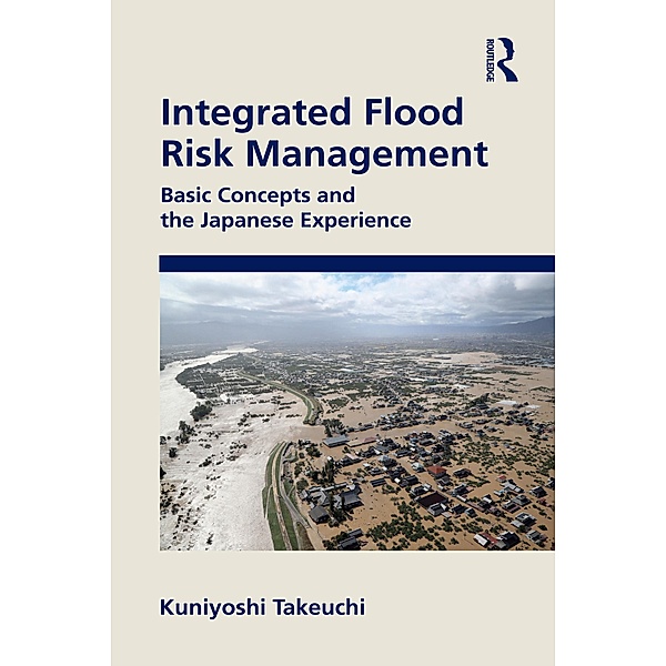 Integrated Flood Risk Management, Kuniyoshi Takeuchi