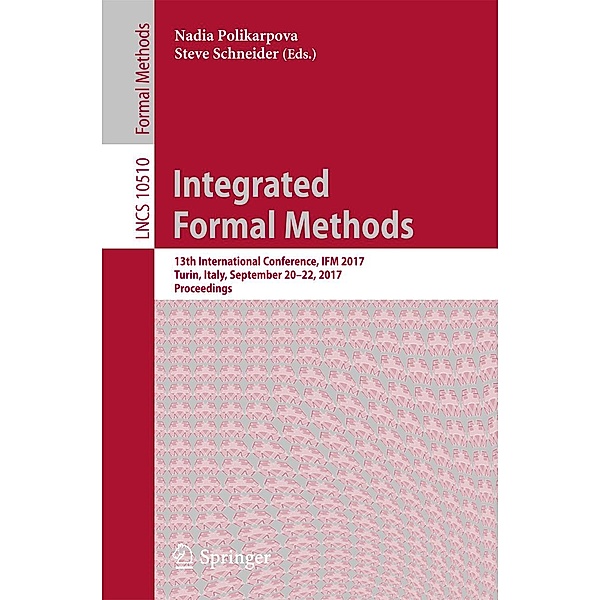 Integrated Formal Methods / Lecture Notes in Computer Science Bd.10510