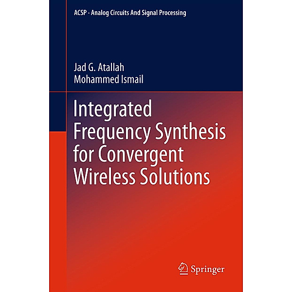 Integrated Frequency Synthesis for Convergent Wireless Solutions, Jad G. Atallah, Mohammed Ismail