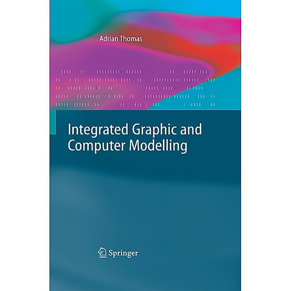 Integrated Graphic and Computer Modelling, Adrian Thomas